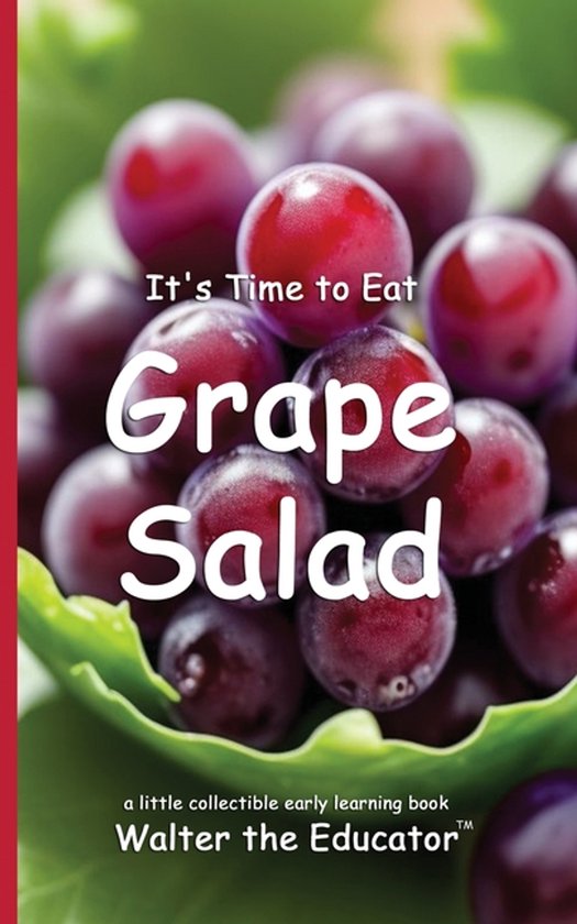 Time to Eat Book- It's Time to Eat Grape Salad