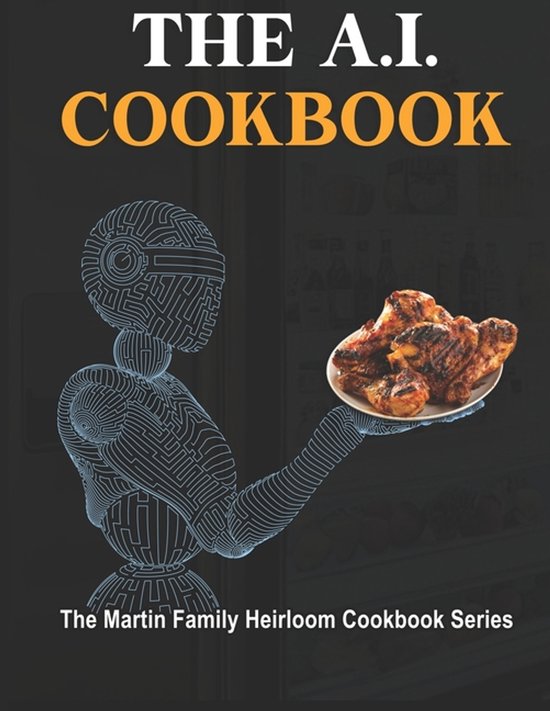 The Martin Family Heirloom Cookbook-The A.I. Cookbook - cover