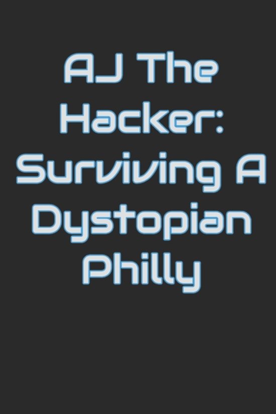 Aj the Hacker- AJ The Hacker - cover