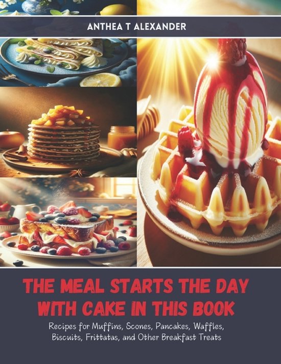 The Meal Starts the Day with Cake in this Book - cover