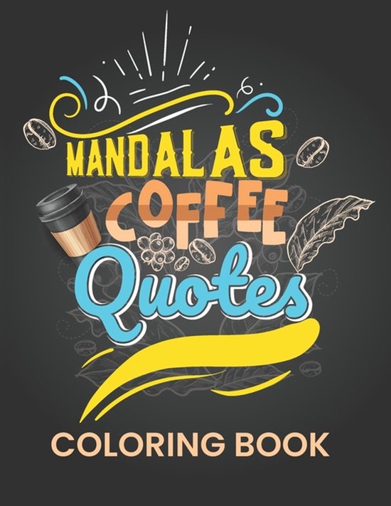 Mandalas coffee quotes coloring book - cover