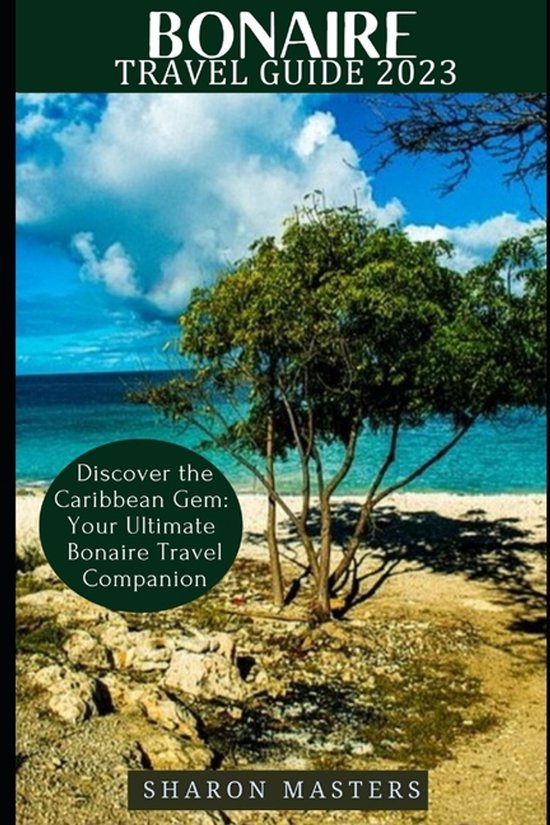 Europe Travel Guide- Bonaire Travel Guide 2023 - cover
