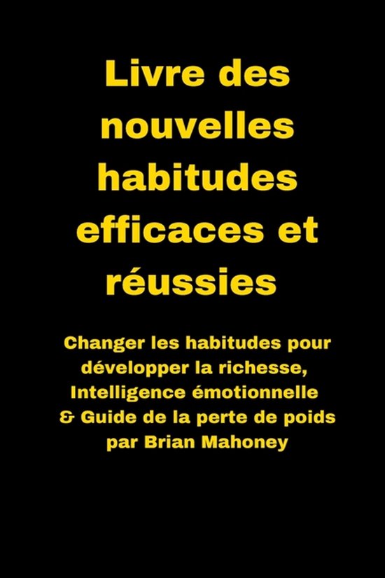 Livre des nouvelles habitudes efficaces et réussies