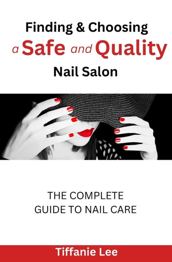 Finding & Choosing A Safe and Quality Nail Salon - cover