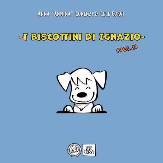 Il Cane Ignazio- I Biscottini di Ignazio - Vol.1
