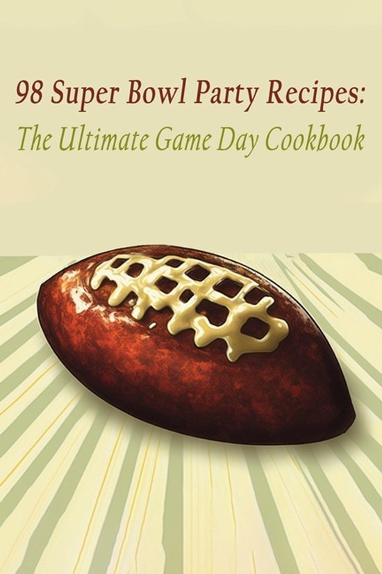98 Super Bowl Party Recipes - cover