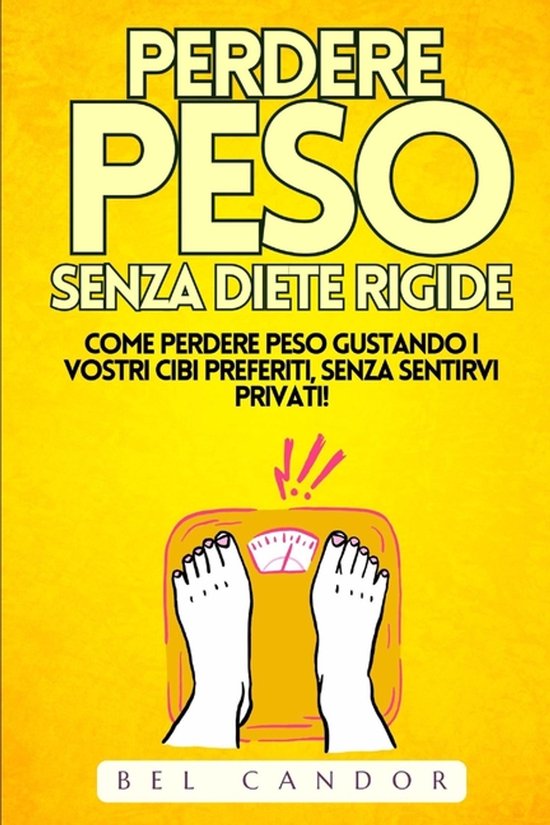Perdere Peso- Perdere Peso Senza Diete Rigide - cover