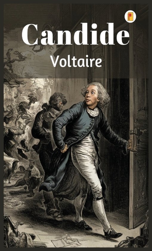 Couverture du livre 'Candide' par Voltaire. Un homme en costume du XVIIIe siècle regarde en arrière, choqué, tandis que le chaos règne derrière lui.
