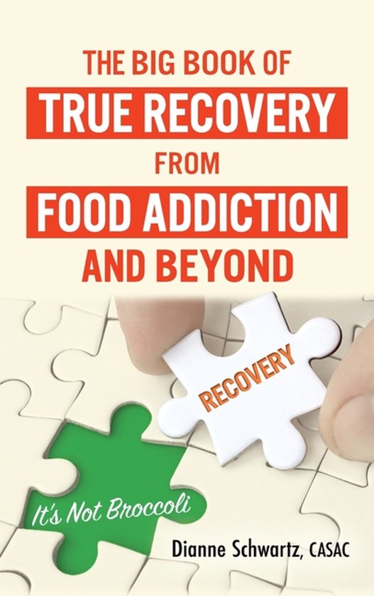 The Big Book of True Recovery from Food Addiction and Beyond - cover