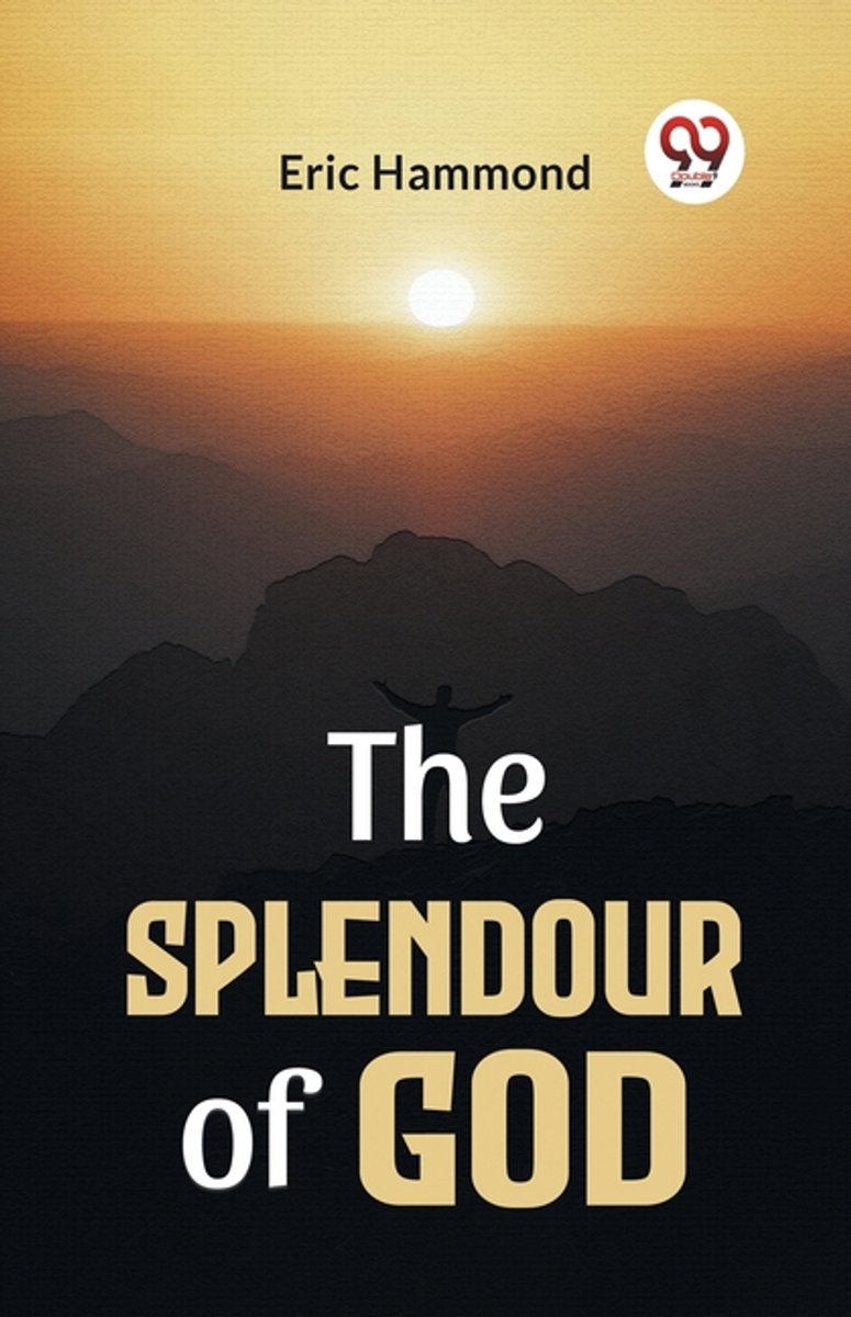 The Splendour Of God van Eric Hammond