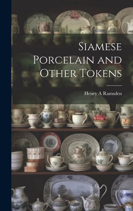 Siamese Porcelain and Other Tokens - cover