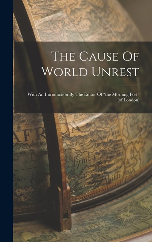 The Cause Of World Unrest
