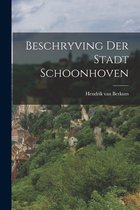 Boek 'Beschryving Der Stadt Schoonhoven' door Hendrik van Berkum, met een landschap van een stad aan een heuvel.