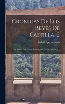 Cronicas De Los Reyes De Castilla, 2