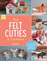 Sew Cute!- Tiny Felt Cuties & Creatures