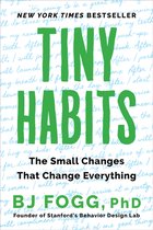 Tiny Habits The Small Changes That Change Everything