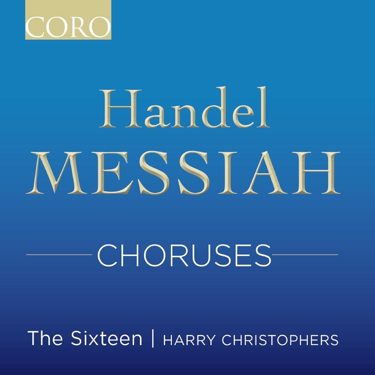 The Sixteen, Harry Christophers - Handel: Messiah Choruses (CD)