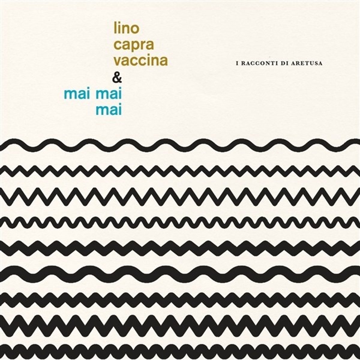Lino Capra Vaccina & Mai Mai Mai - I Racconti Di Aretusa (LP)