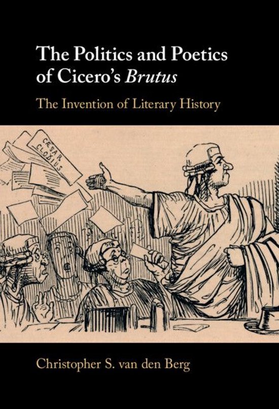 The Politics and Poetics of Cicero's Brutus - cover