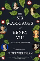 The Six Marriages of Henry VIII 1 - The Six Marriages of Henry VIII
