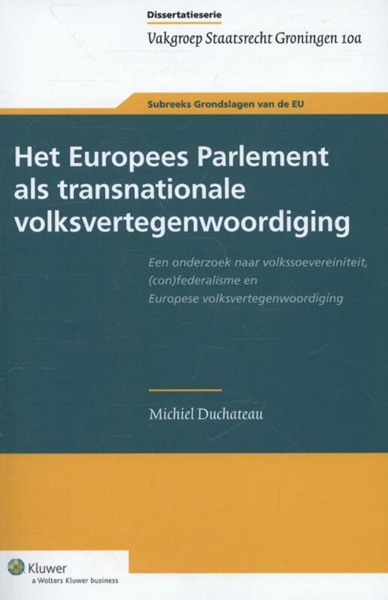 Dissertatieserie Vakgroep Staatsrecht Groningen 10a - Het Eu ... - cover