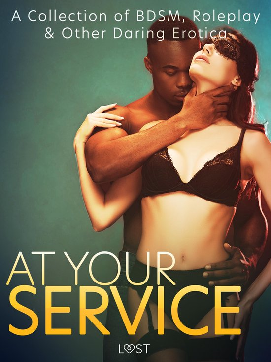 At Your Service: A Collection of BDSM, Roleplay & Other Dari ... - cover