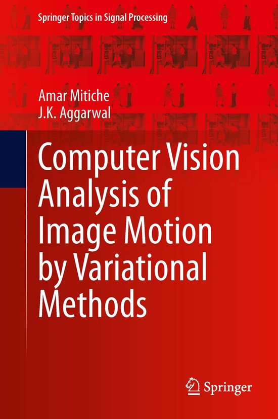 Computer Vision Analysis of Image Motion by Variational Methods ...