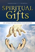Spiritual Gifts: An Adequate Equipping for Ministry