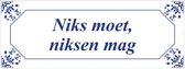 Spandoek Niks moet, niksen mag - Pensioen - Delfts Blauw - VUT - 150 x 50 cm - met ringen - Banier- PVC - Banner - indoor en outdoor – Versiering - Cadeau