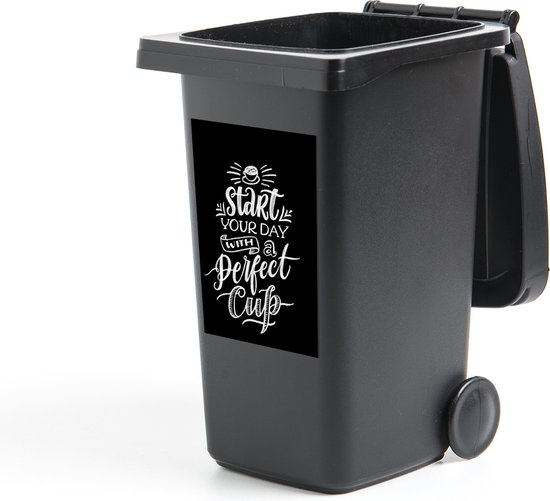 Container sticker Coffee Chalk Letterings - Quote ''start your day with a perfect cup'' op zwarte achtergrond Klikosticker - 40x60 cm - kliko sticker - weerbestendige containersticker