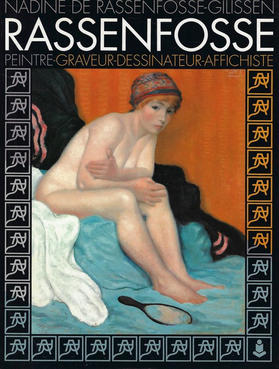 Rassenfosse. Peintre - Graveur - Dessinateur - Affichiste - cover