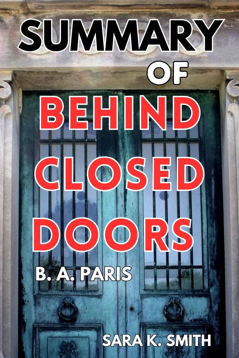 SUMMARY of Behind Closed Door ebook SARA K. SMITH