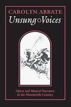 Unsung Voices - Opera and Musical Narrative in the Nineteenth Century