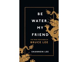 Be Water, My Friend