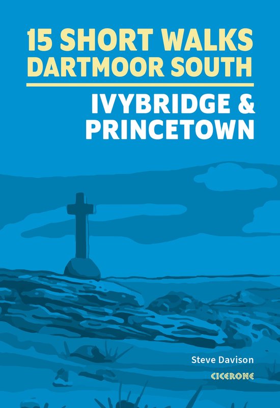 15 Short Walks on Dartmoor South - Ivybridge and Princetown - cover