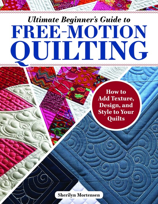 Ultimate Beginner's Guide to Free-Motion Quilting - cover
