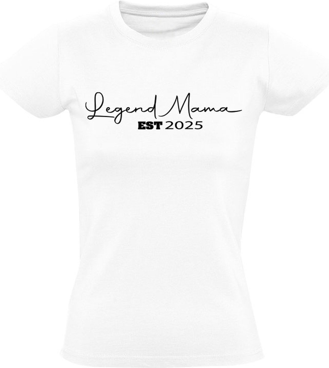 Legend Mama est 2025 Dames T-shirt - moeder - bekend maken - zwanger - kindje - baby - in verwachting - zwangerschap