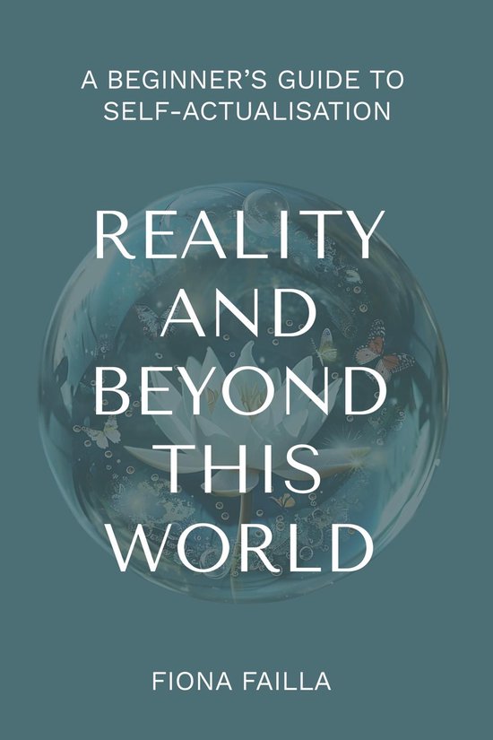 Reality and Beyond This World, A Beginner's Guide to Self-Ac ... - cover