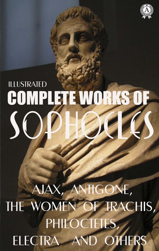 Complete Works of Sophocles. Illustrated - cover