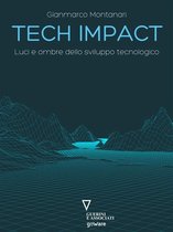 Tech impact. Luci e ombre dello sviluppo tecnologico