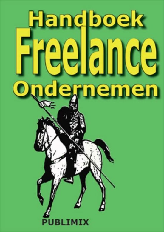 Cover van het boek 'Freelance Ondernemen  / 2011 / deel Handboek'
