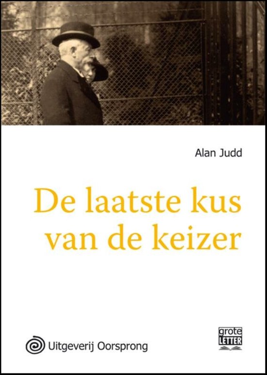 Cover van het boek 'De laatste kus van de keizer -grote letter uitgave' van Alan Judd