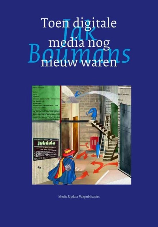 Cover van het boek 'Toen digitale media nog nieuw waren' van J. Boumans