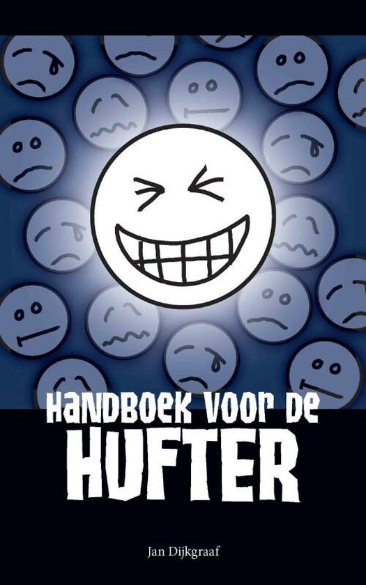 Boek kaft met de titel 'Handboek voor de hufter', een lachende smiley centraal, omringd door verdrietige gezichtjes.