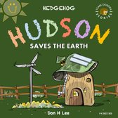 Hedgehog Hudson - Saves the Earth