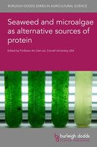 Burleigh Dodds Series in Agricultural Science 107 - Seaweed and microalgae as alternative sources of protein