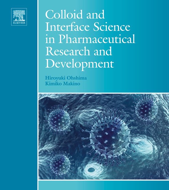 Colloid and Interface Science in Pharmaceutical Research and Development