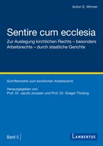 Schriftenreihe zum kirchlichen Arbeitsrecht 5 - Sentire cum ecclesia