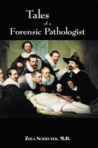 Tales of a Forensic Pathologist