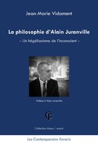Collection bleue/essais - La philosophie d'Alain Juranville - Un hégélianisme de l'inconscient